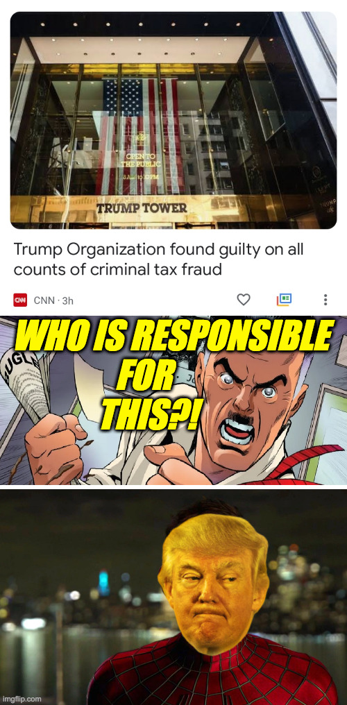 Your friendly neighborhood Traitor-Man, that's who. | WHO IS RESPONSIBLE
FOR        
THIS?! | image tagged in memes,trump tax fraud,traitor-man | made w/ Imgflip meme maker