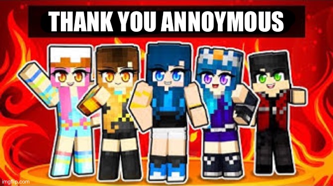 krew3 | THANK YOU ANNOYMOUS | image tagged in krew3 | made w/ Imgflip meme maker