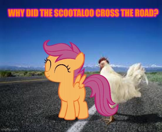 WHY DID THE SCOOTALOO CROSS THE ROAD? | made w/ Imgflip meme maker