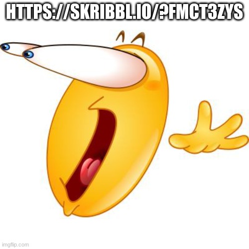 https://skribbl.io/?FMCt3zyS | HTTPS://SKRIBBL.IO/?FMCT3ZYS | image tagged in surprised face emoji | made w/ Imgflip meme maker