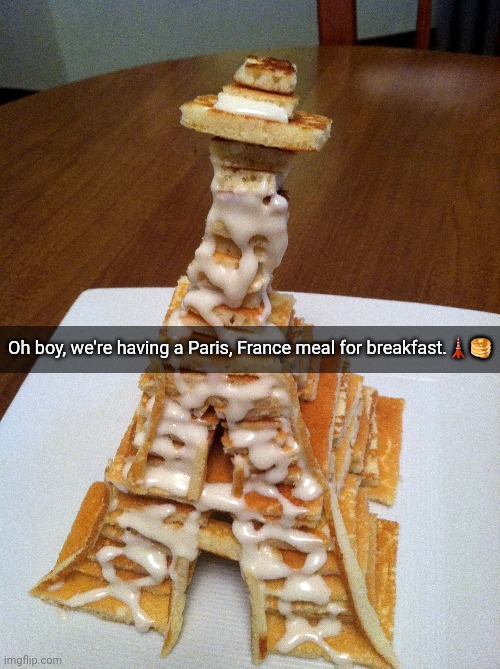 Eiffel tower pancakes | Oh boy, we're having a Paris, France meal for breakfast.🗼🥞 | image tagged in desserts,memes,eiffel tower,pancakes,paris france,breakfast | made w/ Imgflip meme maker