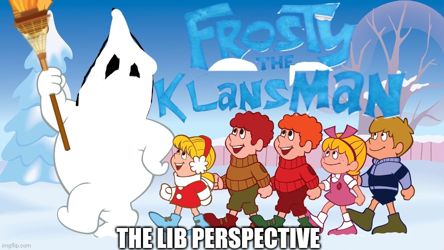 THE LIB PERSPECTIVE | made w/ Imgflip meme maker