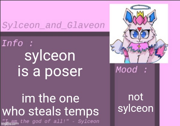 *i'm | sylceon is a poser; not sylceon; im the one who steals temps | image tagged in sylceon_and_glaveon 6 0 | made w/ Imgflip meme maker