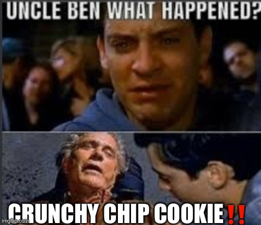Uncle Ben What Happened SQUID GAME‼️ | CRUNCHY CHIP COOKIE‼️ | image tagged in uncle ben what happened,crk,memes | made w/ Imgflip meme maker
