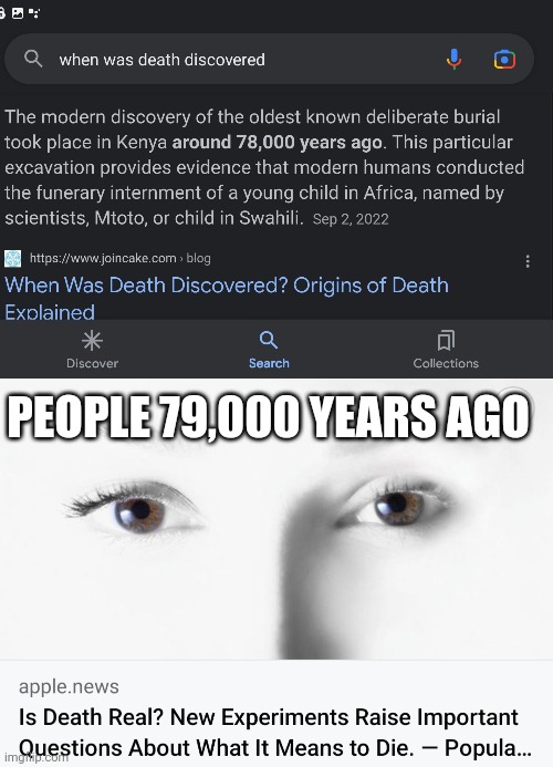 Death 1.0 | PEOPLE 79,000 YEARS AGO | image tagged in when was invented/discovered | made w/ Imgflip meme maker