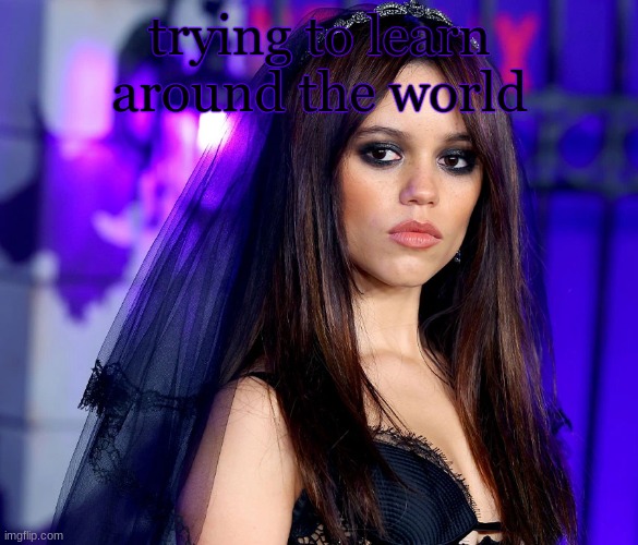 jenna. | trying to learn around the world | image tagged in jenna | made w/ Imgflip meme maker