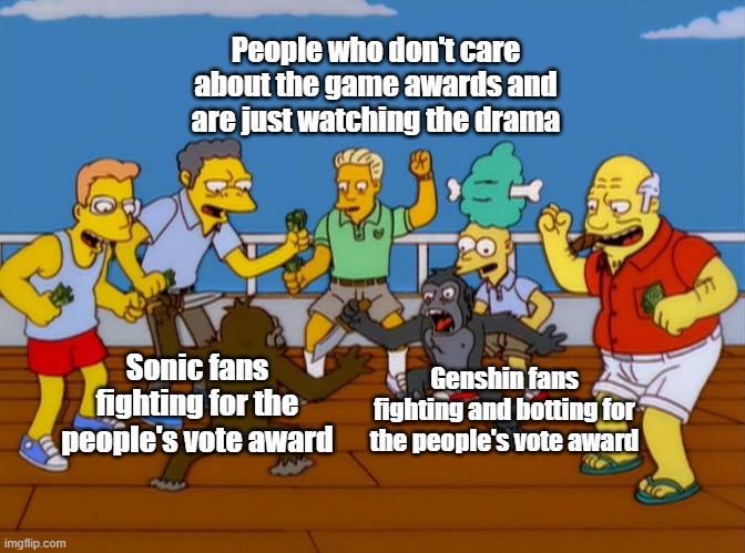Sonic fans want to win the award to tell Sega they did good with frontiers, Genshin was bribed with in-game currency and are bot | People who don't care about the game awards and are just watching the drama; Sonic fans fighting for the people's vote award; Genshin fans fighting and botting for the people's vote award | image tagged in simpsons monkey fight,sonic,genshin,videogames,awards | made w/ Imgflip meme maker