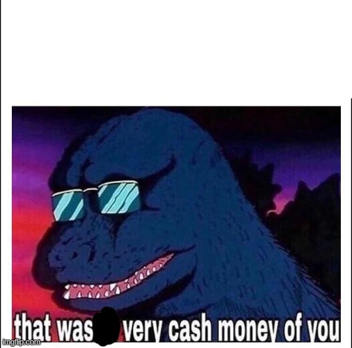 That wasn’t very cash money | image tagged in that wasn t very cash money | made w/ Imgflip meme maker