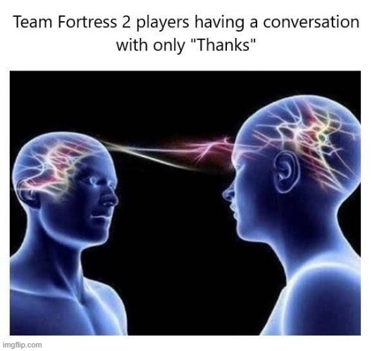 Ngl tf2 players are smart | made w/ Imgflip meme maker