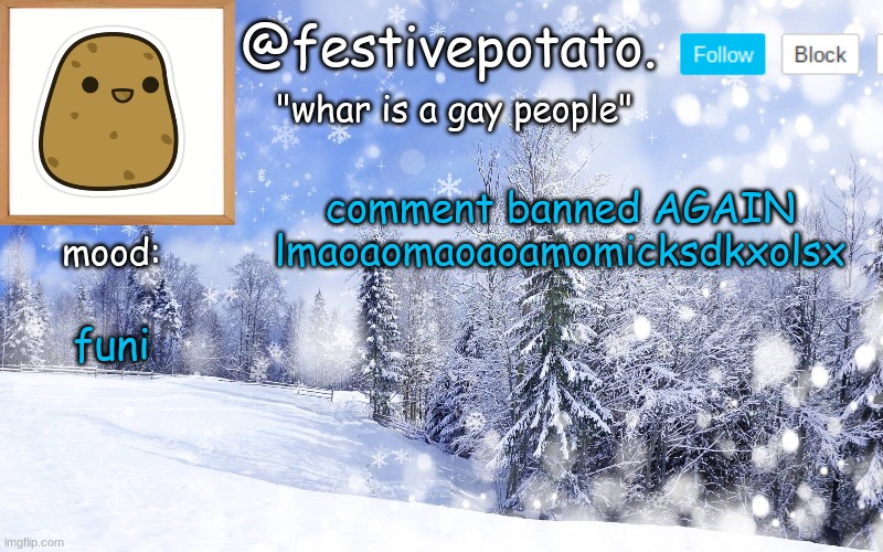 winter temp | comment banned AGAIN lmaoaomaoaoamomicksdkxolsx; funi | image tagged in winter temp | made w/ Imgflip meme maker