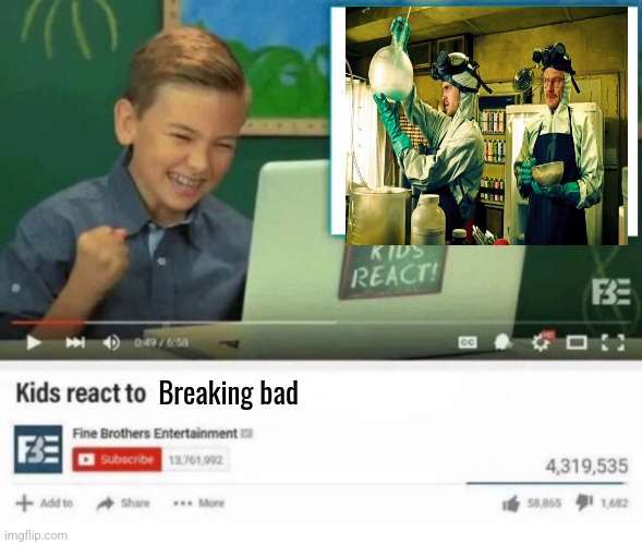 Kids React to | Breaking bad | image tagged in kids react to | made w/ Imgflip meme maker
