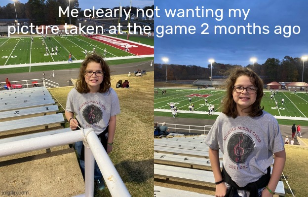 Just some random posts | Me clearly not wanting my picture taken at the game 2 months ago | image tagged in uwu | made w/ Imgflip meme maker