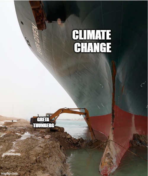 suez-canal | CLIMATE 
CHANGE; GRETA 
THUNBERG | image tagged in suez-canal | made w/ Imgflip meme maker