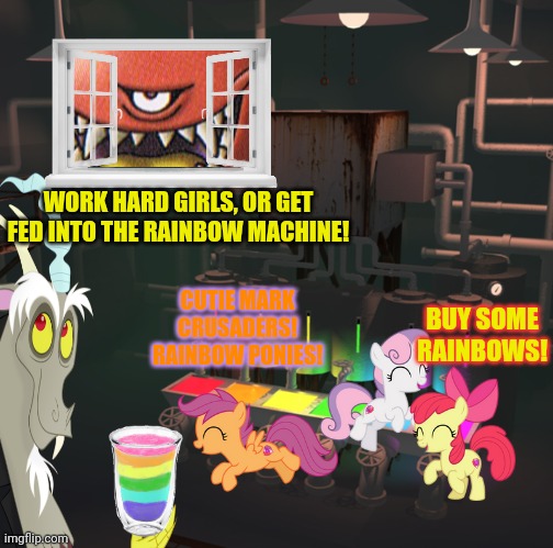 Rainbow factory part2 | WORK HARD GIRLS, OR GET FED INTO THE RAINBOW MACHINE! CUTIE MARK CRUSADERS! RAINBOW PONIES! BUY SOME RAINBOWS! | image tagged in rainbow,factory,discord | made w/ Imgflip meme maker