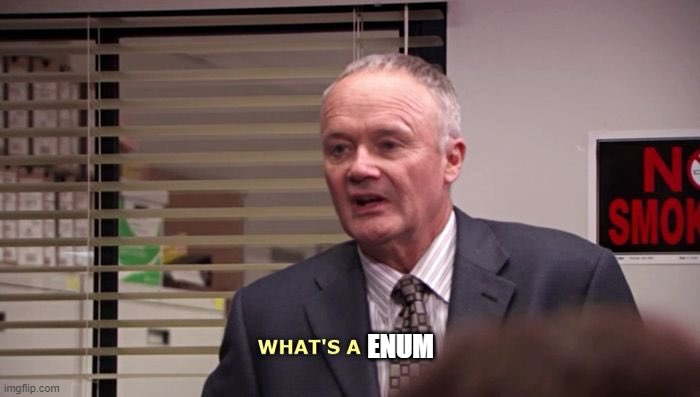 ENUM | made w/ Imgflip meme maker