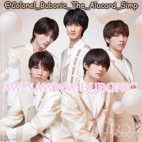 before fire, there was BTS | AW NAWWW BUBONIC | image tagged in bubonic's m lk temp | made w/ Imgflip meme maker