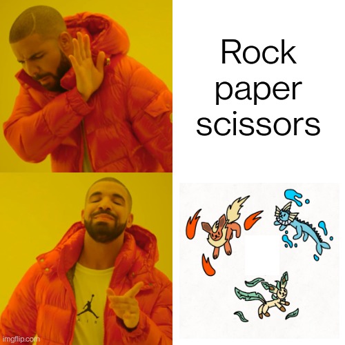 Fire water grass | Rock paper scissors | image tagged in memes,drake hotline bling | made w/ Imgflip meme maker
