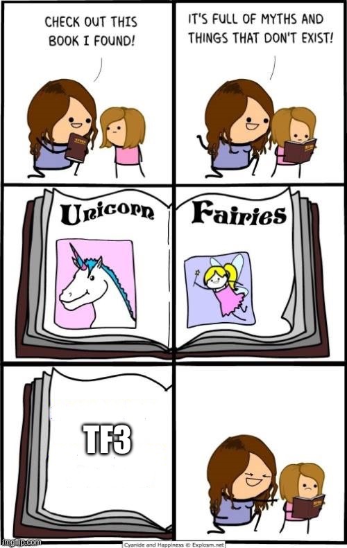 book of myths and things that dont exist | TF3 | image tagged in book of myths and things that dont exist | made w/ Imgflip meme maker