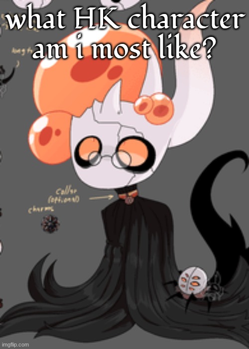 broken vessel but :nerd: | what HK character am i most like? | image tagged in broken vessel but nerd | made w/ Imgflip meme maker