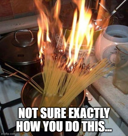 Pasta Anyone? | NOT SURE EXACTLY HOW YOU DO THIS... | image tagged in food fail | made w/ Imgflip meme maker