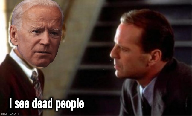 i see dead people | I see dead people | image tagged in i see dead people | made w/ Imgflip meme maker