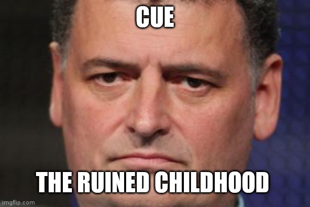 you ruined my childhood | CUE THE RUINED CHILDHOOD | image tagged in you ruined my childhood | made w/ Imgflip meme maker