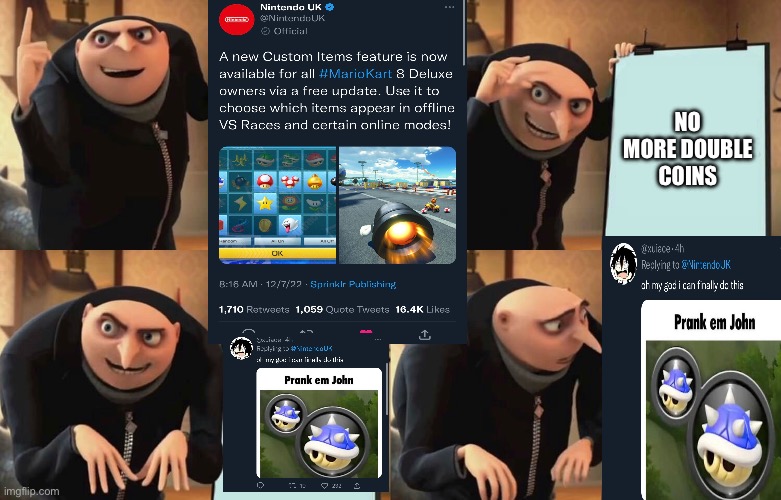 I tried to make it as readable as possible | NO MORE DOUBLE COINS | image tagged in gru despicable diabolical plan | made w/ Imgflip meme maker