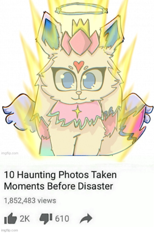 image tagged in royal sylceon drawn by bluehonubluehonubluehonubluehonu,ten haunting photos taken moments before disaster | made w/ Imgflip meme maker