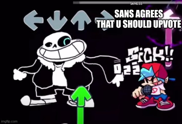 Fnf indie cross SANESS II thinks you should upvote | SANS AGREES THAT U SHOULD UPVOTE | image tagged in sans,goofy,funny | made w/ Imgflip meme maker