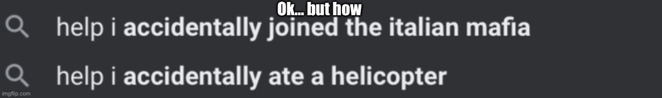 Ok… but how | made w/ Imgflip meme maker