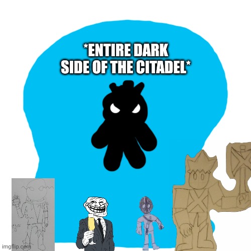 The team defending the dark citadel | *ENTIRE DARK SIDE OF THE CITADEL* | image tagged in memes,blank transparent square | made w/ Imgflip meme maker