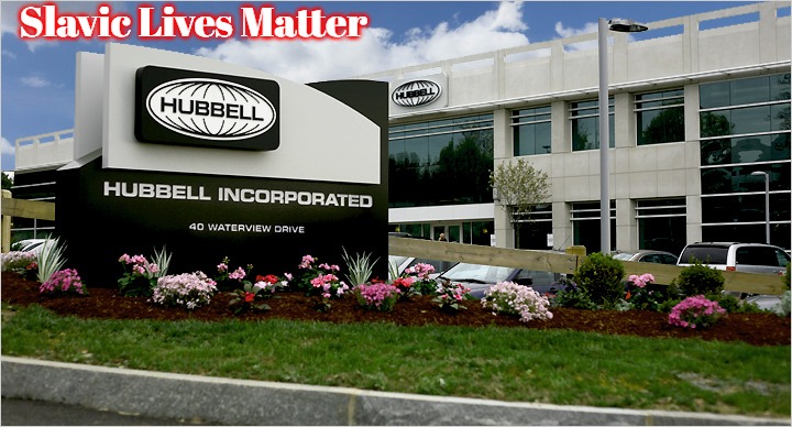 Hubbell Incorporated | Slavic Lives Matter | image tagged in hubbell incorporated,slavic,slm,blm | made w/ Imgflip meme maker