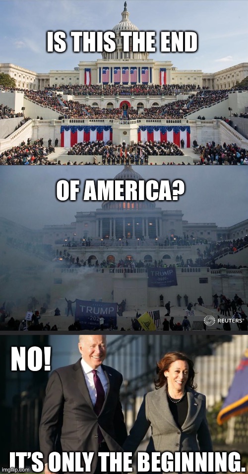 IS THIS THE END; OF AMERICA? NO! IT’S ONLY THE BEGINNING. | image tagged in trump2020,biden harris | made w/ Imgflip meme maker