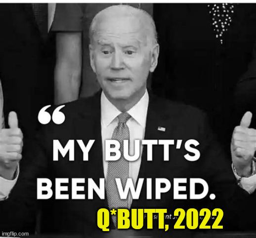 Q*BUTT, 2022 | made w/ Imgflip meme maker