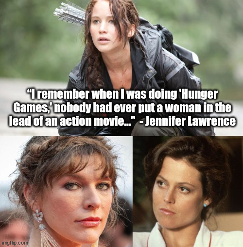 Jennifer Lawrence | “I remember when I was doing 'Hunger Games,' nobody had ever put a woman in the lead of an action movie..."  - Jennifer Lawrence | image tagged in jennifer lawrence,hunger games,woman action heros | made w/ Imgflip meme maker