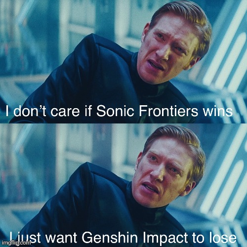 I hate Genshin | image tagged in star wars,sonic | made w/ Imgflip meme maker