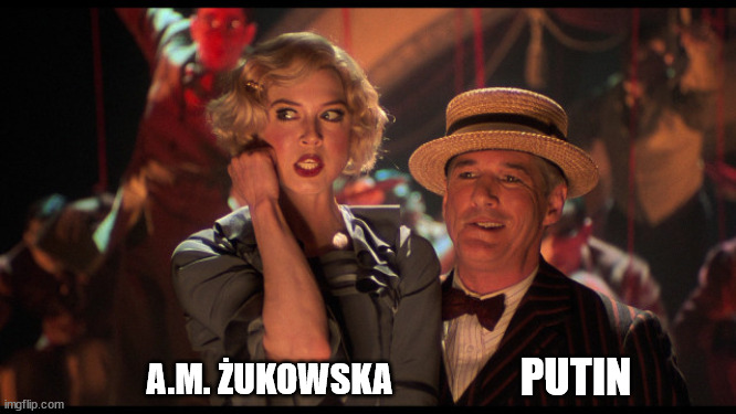 PUTIN; A.M. ŻUKOWSKA | made w/ Imgflip meme maker