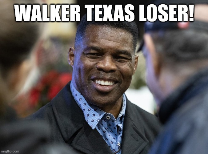 Another maga fail. | WALKER TEXAS LOSER! | image tagged in conservative,republican,democrat,liberal,trump,trump supporter | made w/ Imgflip meme maker