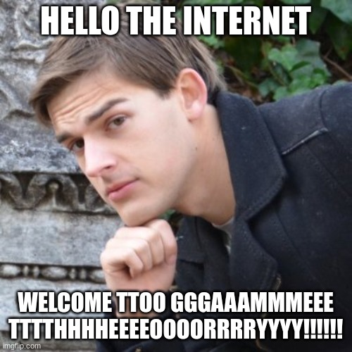 MatPat | HELLO THE INTERNET WELCOME TTOO GGGAAAMMMEEE TTTTHHHHEEEEOOOORRRRYYYY!!!!!! | image tagged in matpat | made w/ Imgflip meme maker