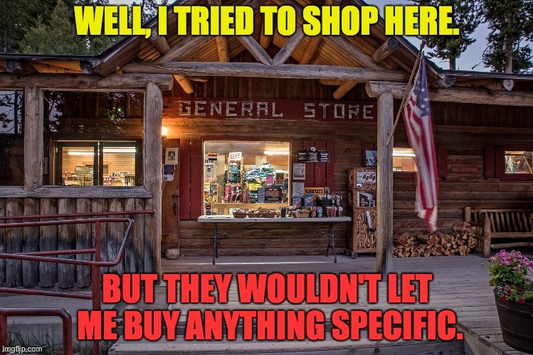 General store | image tagged in bad pun | made w/ Imgflip meme maker