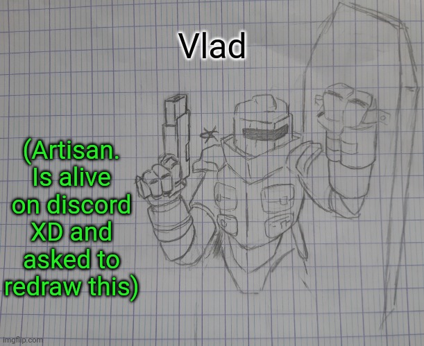 Vlad | Vlad; (Artisan. Is alive on discord XD and asked to redraw this) | image tagged in vlad | made w/ Imgflip meme maker