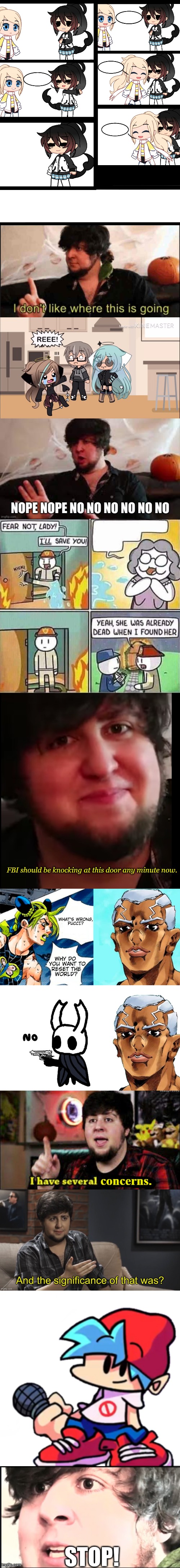 Jontron views unfunny memes(FANMADE) | FBI should be knocking at this door any minute now. STOP! | image tagged in make this a meme lol,jontron i don't like where this is going,reeeee,jontron nope nope no,i have several concerns,jontronmemes | made w/ Imgflip meme maker