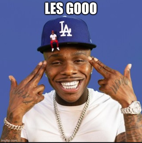 Baby On Baby Album Cover Dababy | LES GOOO | image tagged in baby on baby album cover dababy | made w/ Imgflip meme maker