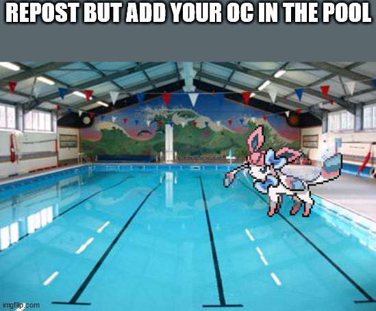 Swimming Pool | REPOST BUT ADD YOUR OC IN THE POOL | image tagged in swimming pool | made w/ Imgflip meme maker