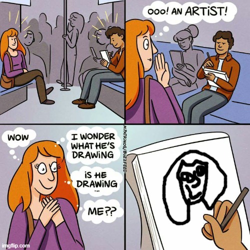 he's drawing her | image tagged in is he drawing me | made w/ Imgflip meme maker