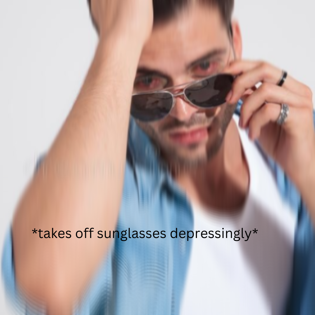 High Quality *takes off sunglasses depressingly* Blank Meme Template