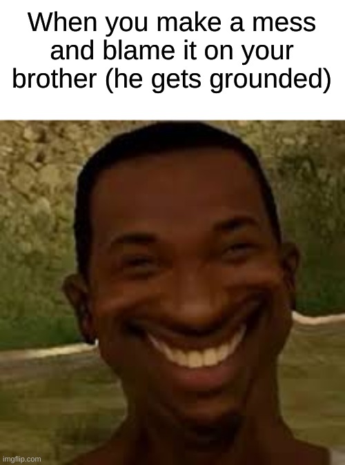 Snickering CJ | When you make a mess and blame it on your brother (he gets grounded) | image tagged in snickering cj,funny,memes,brother,gifs,haha | made w/ Imgflip meme maker