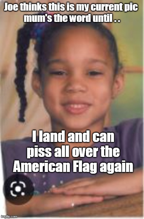 Brittney  loses sobriety streak | Joe thinks this is my current pic 
mum's the word until . . I land and can piss all over the American Flag again | image tagged in fire up a fatty and piss on the flag | made w/ Imgflip meme maker