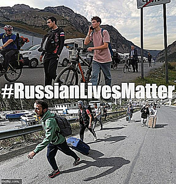 They do - just ask them! | image tagged in russian lives matter | made w/ Imgflip meme maker