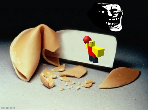 Fortune Cookie | image tagged in fortune cookie | made w/ Imgflip meme maker